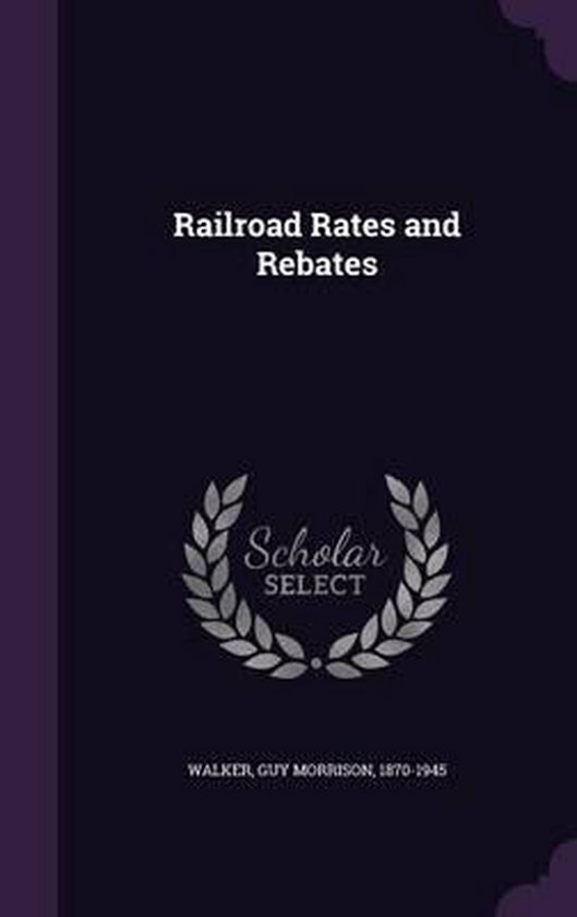 railroad-rates-and-rebates-9781355472926-boeken-bol