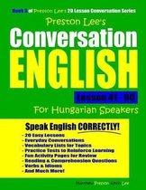 Preston Lee's Conversation English For Hungarian Speakers Lesson 41 - 60