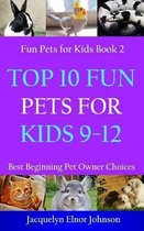 Cool Pets for Kids 9-12- Top 10 Fun Pets for Kids 9-12