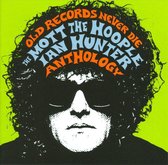 Mott The Hoople/Ian - Old Records Never Die Antholo