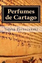 Perfumes de Cartago.