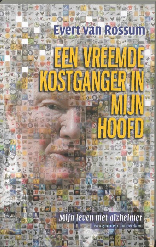 Cover van het boek 'Een vreemde kostganger in mijn hoofd' van Evert van Rossum