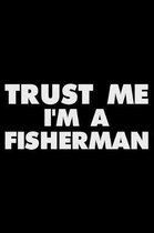 Trust Me I'm a Fisherman