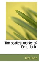 The Poetical Works of Bret Harte