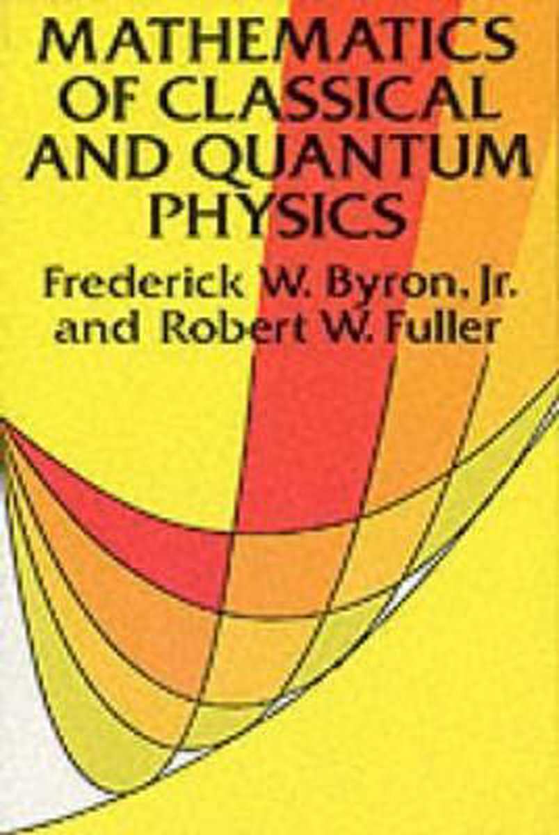 Omslag van Mathematics of Classical and Quantum Physics/Two Volumes in One