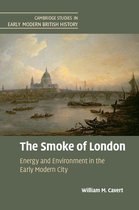 Cambridge Studies in Early Modern British History - The Smoke of London