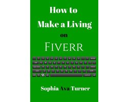 How to Make a Living on Fiverr