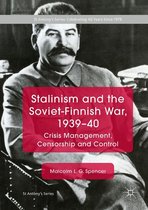 St Antony's Series - Stalinism and the Soviet-Finnish War, 1939–40