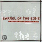 Barrel Of The Sons