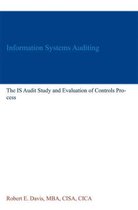 Information Systems Auditing 2 - Information Systems Auditing: The IS Audit Study and Evaluation of Controls Process