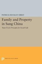 Family and Property in Sung China - Yuan Ts`ai`s Precepts for Social Life