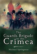 Guards Brigade in the Crimea, The