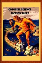 Colossal Science Fiction Tales