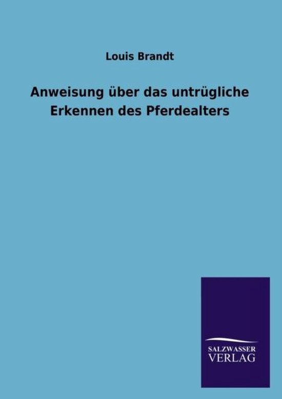 Anweisung über das untrügliche Erkennen des Pferdealters - cover