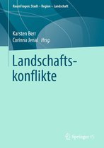 RaumFragen: Stadt – Region – Landschaft - Landschaftskonflikte