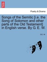 Songs of the Semitic [i.e