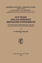 Zur Frage Der Zul ssigkeit rztlicher Experimente