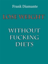 Lose weight without fucking diets