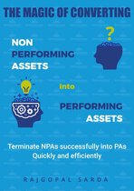 The Magic of Converting Non Performing Assets Into Performing Assets