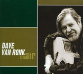 Dave Van Ronk - On Air (CD)