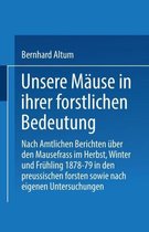 Unsere M use in Ihrer Forstlichen Bedeutung