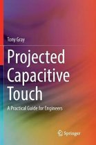 Projected Capacitive Touch: A Practical Guide for Engineers