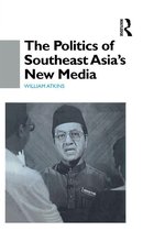 The Politics of Southeast Asia's New Media