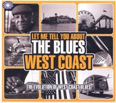 Let Me Tell You About The Blues: West Coast