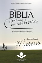 Bíblia de Estudo Conselheira - Bíblia de Estudo Conselheira - Evangelho de Mateus