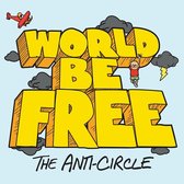 World Be Free - Anti-Circle (LP)