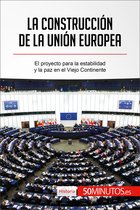 Historia - La construcción de la Unión Europea