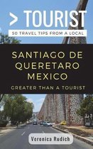 Greater Than a Tourist Mexico- Greater Than a Tourist- Santiago de Queretaro Mexico