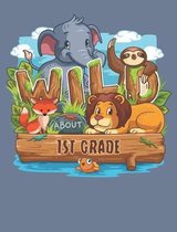 Wild About 1st Grade