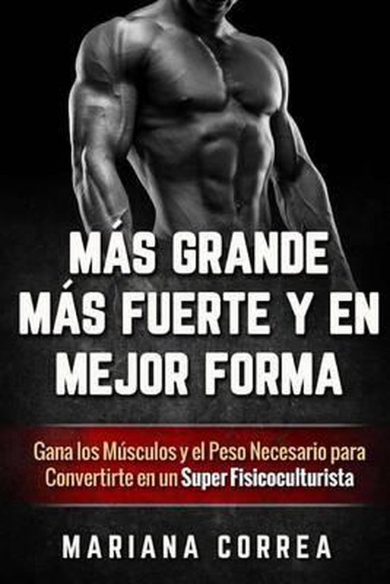 MAS GRANDE, MAS FUERTE y EN MEJOR FORMA - cover