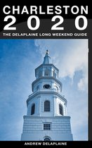 Charleston: The Delaplaine 2020 Long Weekend Guide