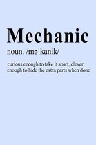 Mechanic Noun Curious Enough to Take it Apart Clever Enough to Hide the Extra Parts When Done