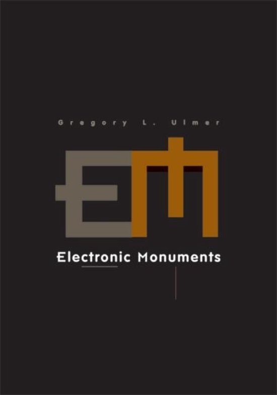 Electronic Monuments, Gregory Ulmer 9780816645824 Boeken bol