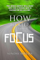 Personal growth - How To Keep Your Focus