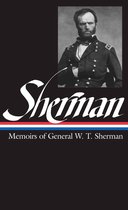 Library of America Civil War Memoirs Collection 2 - William Tecumseh Sherman: Memoirs of General W. T. Sherman (LOA #51)