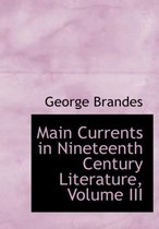 Main Currents in Nineteenth Century Literature, Volume III