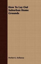 How To Lay Out Suburban Home Grounds
