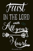 Trust In the Lord with All Your Heart - Proverbs 3