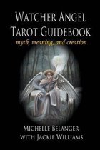 Watcher Angel Tarot Guidebook