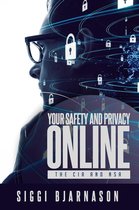 Your Safety and Privacy Online: The CIA and NSA