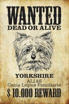 wandbord - Wanted Dead Or Alive Yorkshire -20x30cm-
