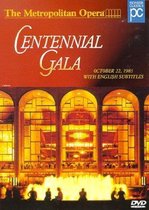 The Metropolitan Opera - Centennial Gala