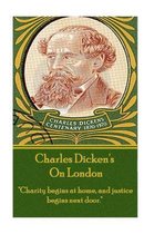 Charles Dickens - On London