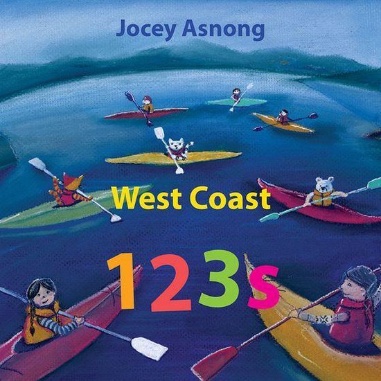 Explore Canada with Jocey Asnong - West Coast 123s - cover