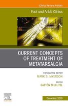 The Clinics: Orthopedics Volume 24-4 - Current concepts of treatment of Metatarsalgia, An issue of Foot and Ankle Clinics of North America