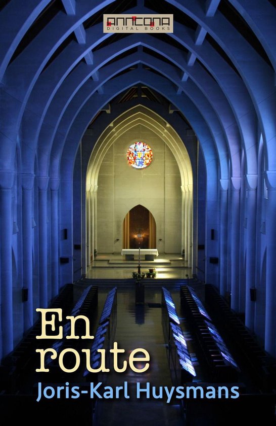 Boekomslag van 'En route' door Joris-Karl Huysmans. Toont een kerkinterieur met gekleurd glas en de titel van het boek.